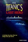The Titanic's Last Hero Story About John Harper