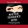 Mister Tender's Girl