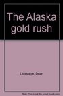 The Alaska gold rush
