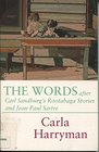 The Words After Carl Sandburg'S Rootabaga Stories And JeanPaul Sartre