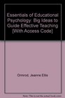 Essentials of Educational Psychology Big Ideas to Guide Effective Teaching and MyEducationLab Pegasus Access Card Package
