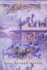 Loving Care (Loving, Bk 4) (Love Inspired, No 239)
