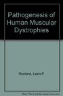Pathogenesis of Human Muscular Dystrophies