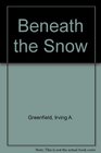 Beneath the Snow