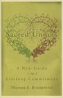 Sacred Unions A New Guide to Lifelong Commitment