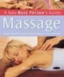Massage Soothe Away the Tensions and Anxieties of a Busy Lifestyle