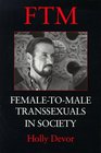 FTM FemaletoMale Transsexuals in Society