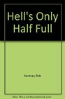 Hell's Only Half Full
