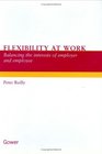 Flexibility at Work Balancing the Interests of Employer and Employee
