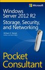 Windows Server 2012 R2 Pocket Consultant Storage Security  Networking
