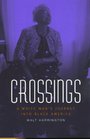 Crossings A White Man's Journey into Black America