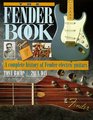 The Fender Book/a Complete History of Fender Electric Guitars