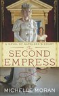 The Second Empress: A Novel of Napoleon's Court (Napoleon's Court Novels)