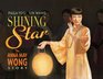 Shining Star The Anna May Wong Story