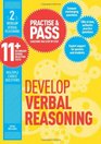 Practice and Pass 11 Level 2 Develop Verbal Reasoning Level 2 Develop Your Knowledge of the 11 Test to Pass with Flying Colours