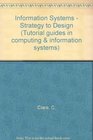 Information Systems  Strategy to Design