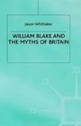 William Blake and the Myths of Britain