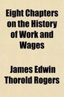 Eight Chapters on the History of Work and Wages