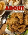 All About Chicken An Easy Chicken Cookbook Filled With Delicious Chicken Recipes