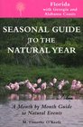 Seasonal Guide to the Natural Year A Month by Month Guide to Natural Events  Florida With Georgia and Albama Coasts