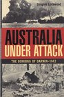 Australia Under Attack The Bombing of Darwin  1942