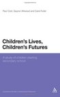 Children's Lives Children's Futures A study of children starting secondary school
