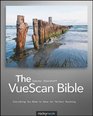 The VueScan Bible Everything You Need to Know for Perfect Scanning