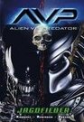 Aliens vs Predator Jagdfieber Comicband