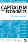 Capitalism and Its Economics  A Critical History