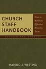 Church Staff Handbook How to Build an Effective Ministry Team