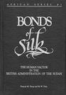 Bonds of Silk The Human Factor in the British Administration of the Sudan