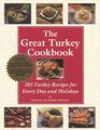 The Great Turkey Cookbook 385 Turkey Recipes for Every Day and Holidays