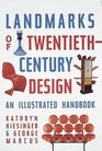 Landmarks of TwentiethCentury Design An Illustrated Handbook