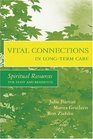 Vital Connections in LongTerm Care Spiritual Resources for Staff and Residents