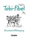 TobiFibel Grundschule Bayern neue Rechtschreibung Druckschriftlehrgang