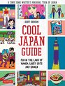Cool Japan Guide Fun in the Land of Manga Lucky Cats and Ramen
