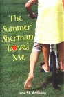 The Summer Sherman Loved Me