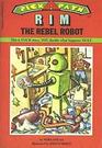 Rim the Rebel Robot