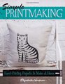 Simple Printmaking HandPrinting Projects to Make at Home