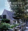 The Home Within Us Romantic Houses Evocative Rooms
