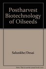 Postharvest Biotechnology Of Oilseeds