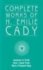 Complete Works of H Emilie Cady