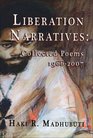 Liberation Narratives New and Collected Poems 19662009