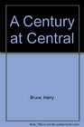 A Century at Central