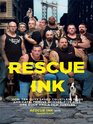 Rescue Ink How Ten Guys Saved Countless Dogs and Cats Twelve Horses Five Pigs One Duck  and a Few Turtles