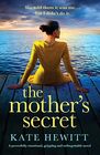 The Mother's Secret A powerfully emotional gripping and unforgettable novel