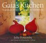 Gaia's Kitchen Vegetarian Recipes for Family  Community