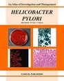 Helicobacter Pylori Atlas of Investigation and Management