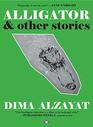 Alligator & Other Stories