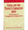 The China and the People's Liberation Army Great Power of Struggling Developing State